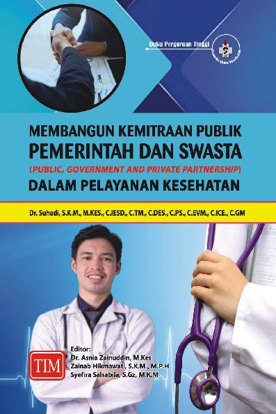Membangun Kemitraan Publik Pemerintah Dan Swasta Public Government And Private Partnership Dalam  Pelayanan Kesehatan